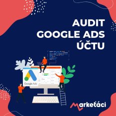 Google Ads - hĺbkový audit kampaní