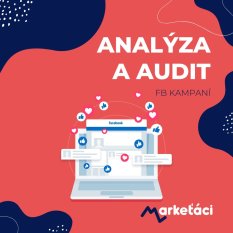 Analýza a audit Facebook kampaní